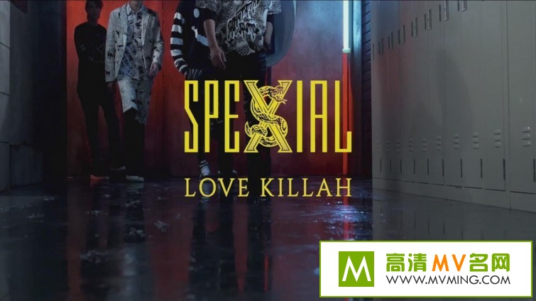 ����MV����-SpeXial - Love Killah���ٶ���/MP4/110MB��(1)